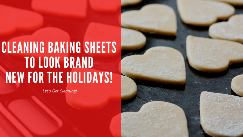 Cleaning Baking Sheets to Look Brand New for the Holidays!