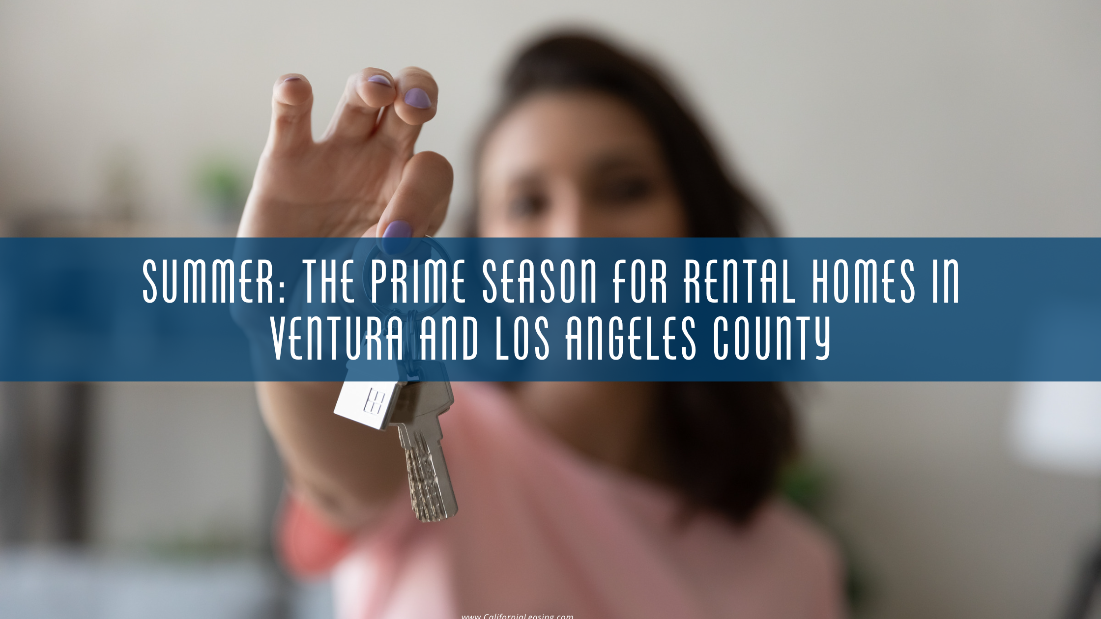 picture of a woman holding keys to a house on the California leasing blog